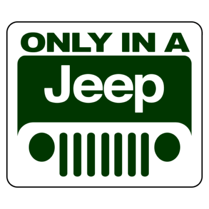 Only In A Jeep Sticker